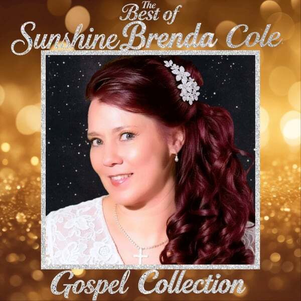 Cover art for The Best of Sunshine Brenda Cole: Gospel Collection